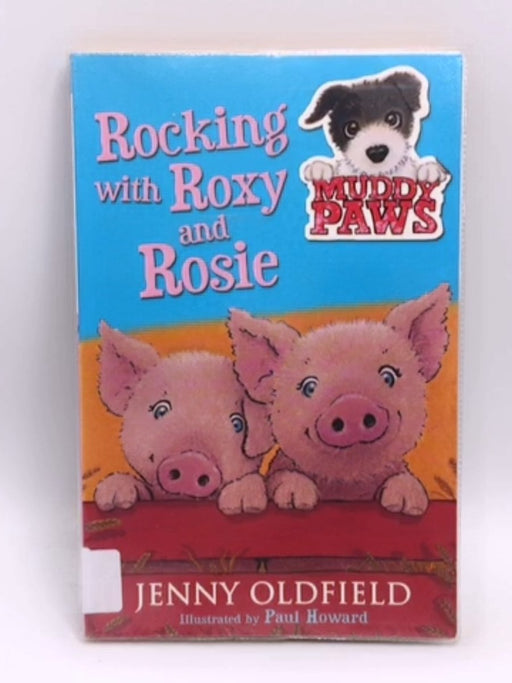 Rocking with Roxy and Rosie - Jenny Oldfield; 