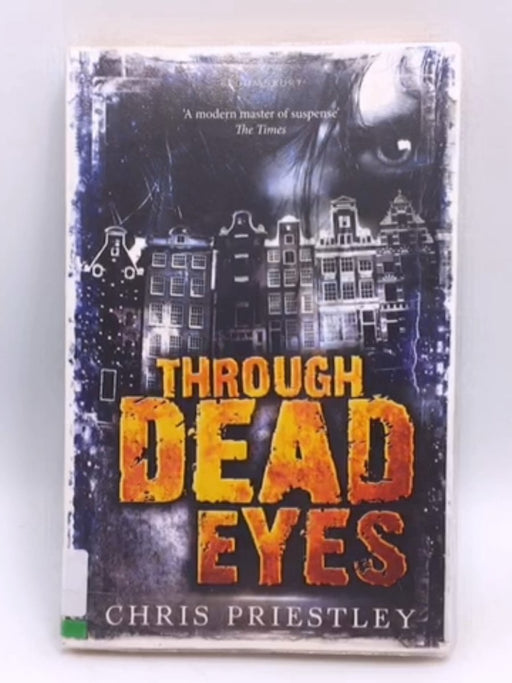 Through Dead Eyes - Chris Priestley; 