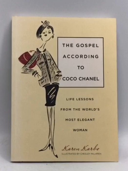 Gospel According to Coco Chanel - Karen Karbo