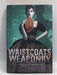 Waistcoats & Weaponry - Gail Carriger; 