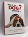 What Is My Dog Thinking?- [Hardcover] - Gwen Bailey; 