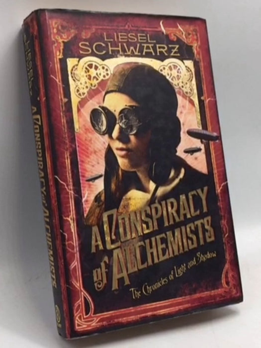 A Conspiracy of Alchemists- [Hardcover] - Liesel Schwarz; 