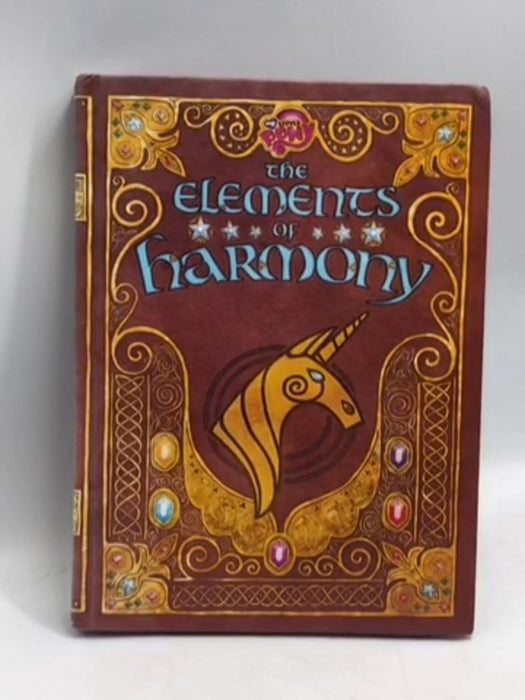 The Elements of Harmony: Friendship is Magic- [Hardcover] - Brandon T. Snider
