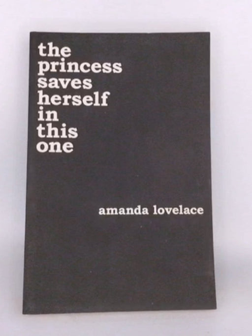 The Princess Saves Herself in this One - Amanda Lovelace;