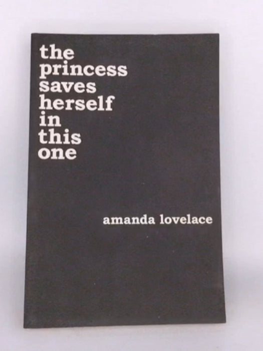 The Princess Saves Herself in this One - Amanda Lovelace;