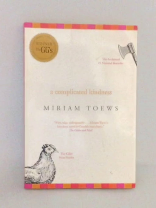 A Complicated Kindness - Miriam Toews; 