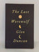 The Last Werewolf - Glen Duncan; 