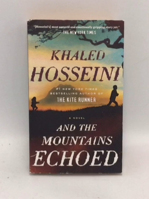 And The Mountains Echoed - Khaled Hosseini;