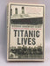 Titanic Lives: Migrants and Millionaires, Conmen and Crew - Richard Davenport-Hines