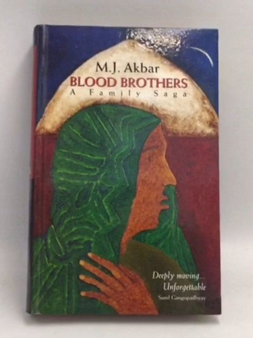 Blood Brothers - A Family Saga- [Hardcover] - M.J. Akbar