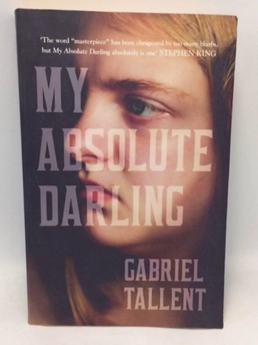 My Absolute Darling  - Gabriel Tallent 
