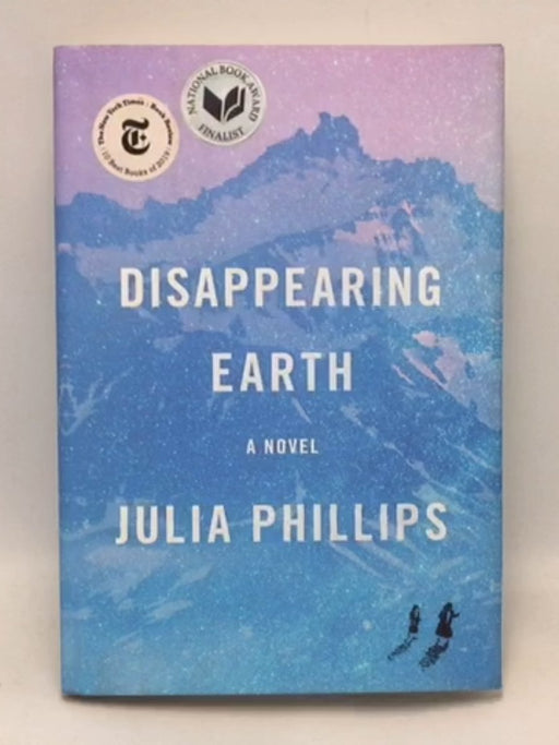 Disappearing Earth - Julia Phillips
