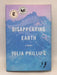Disappearing Earth - Julia Phillips