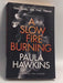 A Slow Fire Burning - Paula Hawkins; 