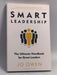 Smart Leadership: The Ultimate Handbook for Great Leaders  -  Jo Owen
