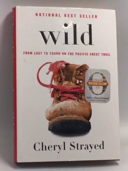Wild - Hardcover - Cheryl Strayed; 