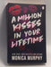 A Million Kisses In Your Lifetime - Murphy, Monica; 