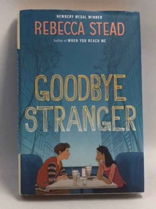 Goodbye Stranger - Hardcover - Rebecca Stead