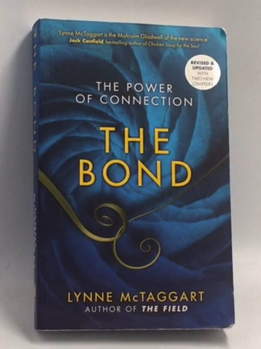 The Bond: The Power of Connection   - Lynne McTaggart