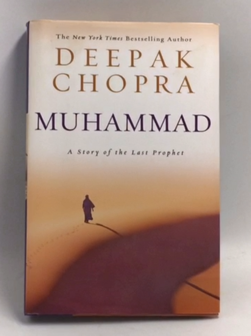 Muhammad: A Story of the Last Prophet - Hardcover - Deepak Chopra
