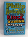 Philip Ardagh's Book of Kings, Queens, Emperors and Rotten Wart-Nosed Commoners - Philip Ardagh; 