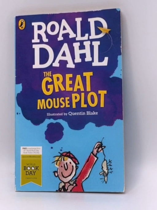 World Book Day : the Great Mouse Plot - Roald Dahl; 