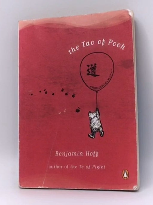 The Tao of Pooh - Benjamin Hoff; 