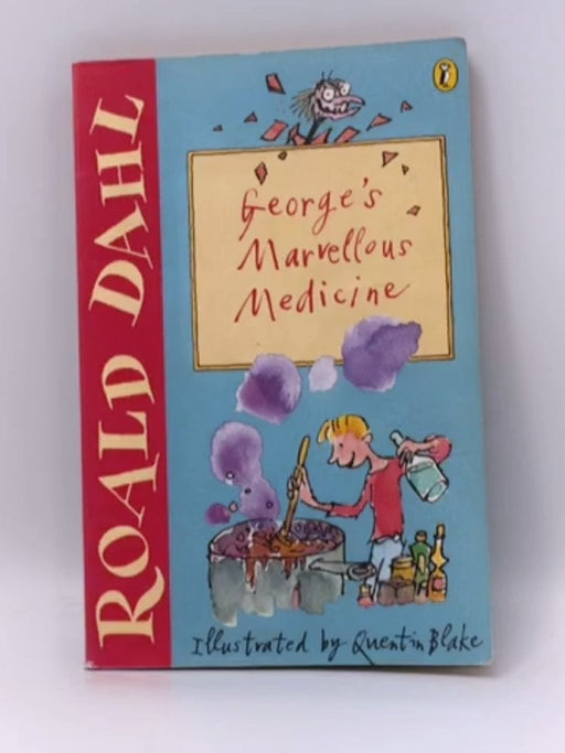 George's Marvelous Medicine - Roald Dahl; 