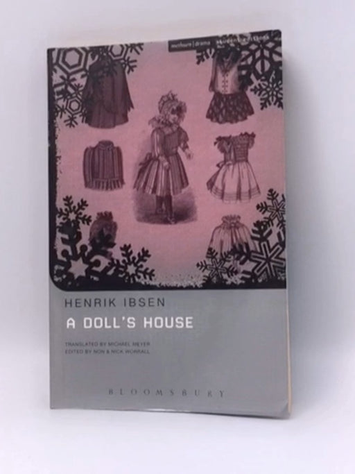 A Doll's House - Henrik Ibsen; 