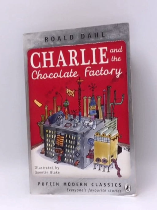 Charlie and the Chocolate - Roald Dahl; 
