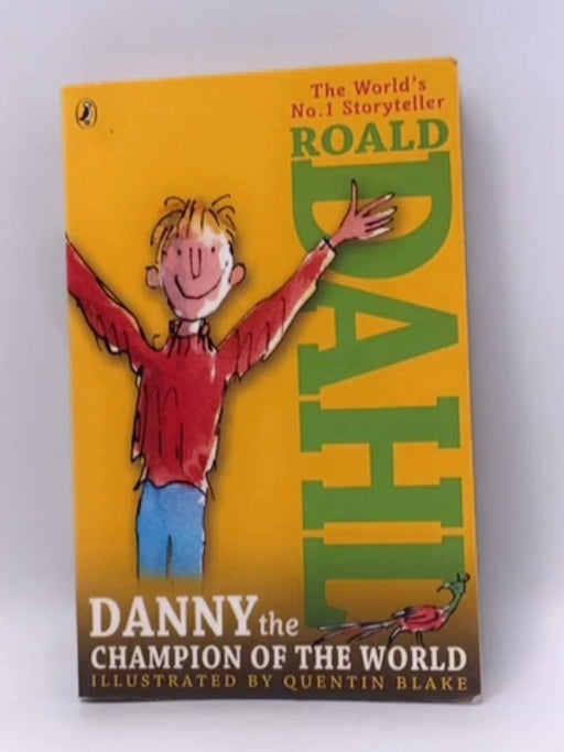Danny the Champion of the World - Roald Dahl; 