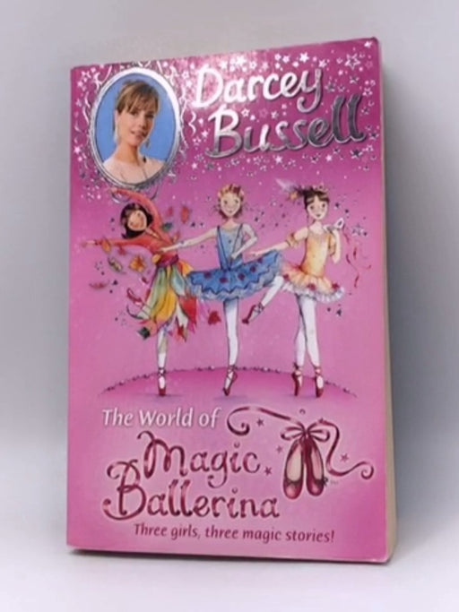 The World of Magic Ballerina - Darcey Bussell; 