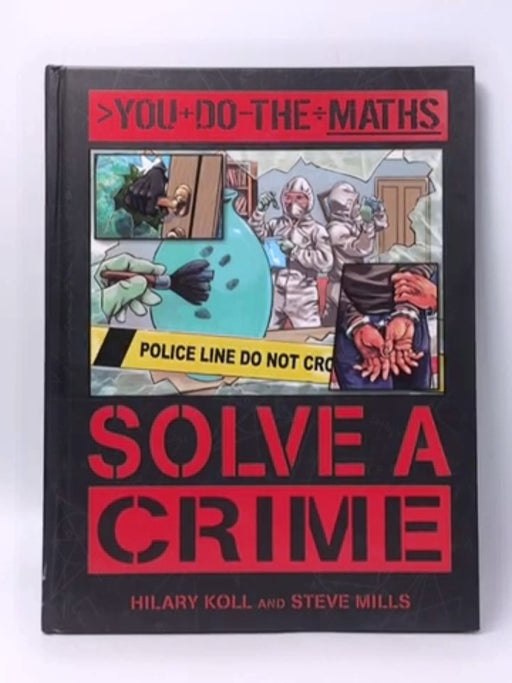 Solve a Crime - Hilary Koll; Steve Mills; 