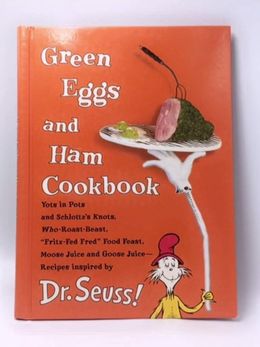 Green Eggs and Ham Cookbook - Georgeanne Brennan; 