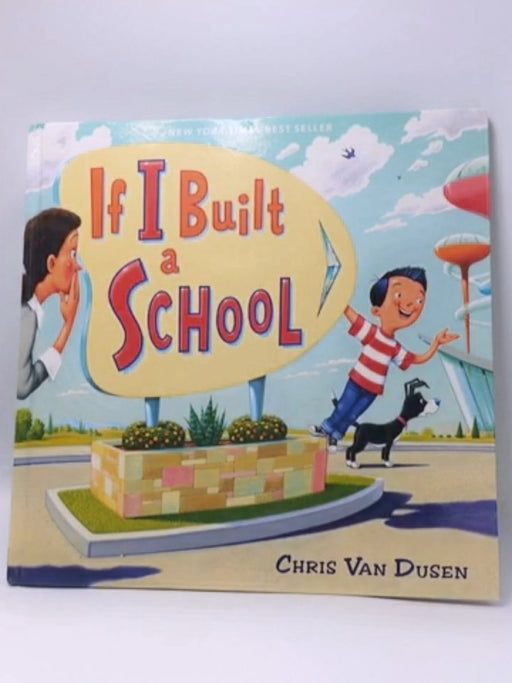If I Built a School - Chris Van Dusen; 