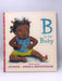 B Is for Baby - Hardcover - Atinuke; 