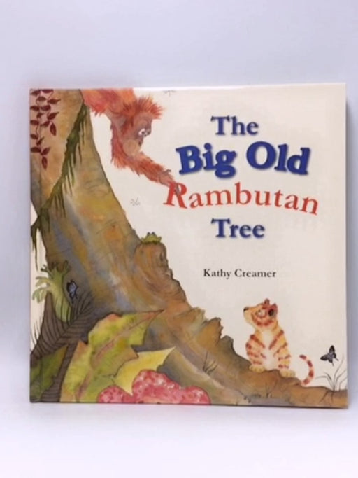 The Big Old Rambutan Tree - Kathy Creamer; 