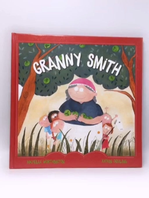 Granny Smith - Hardcover - Michelle Worthington; 