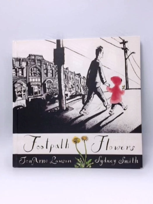 Footpath Flowers - Jon Arno Lawson; 