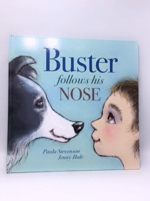 Buster Follows His Nose - Hardcover - Paula Stevenson; 