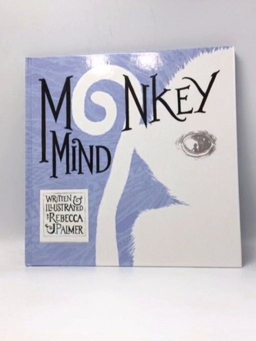 Monkey Mind- Hardcover  - Rebecca J. Palmer; 