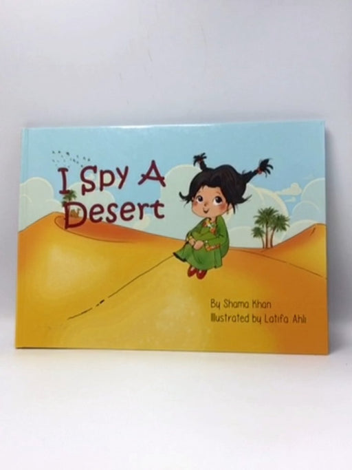I Spy A Desert- Hardcover  - Shama Khan 