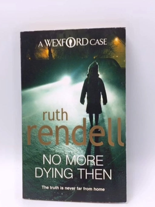 No More Dying Then - Ruth Rendell; 