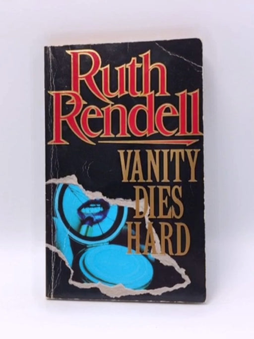 Vanity Dies Hard - Ruth Rendell; 