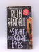 A Sight for Sore Eyes - Ruth Rendell; 