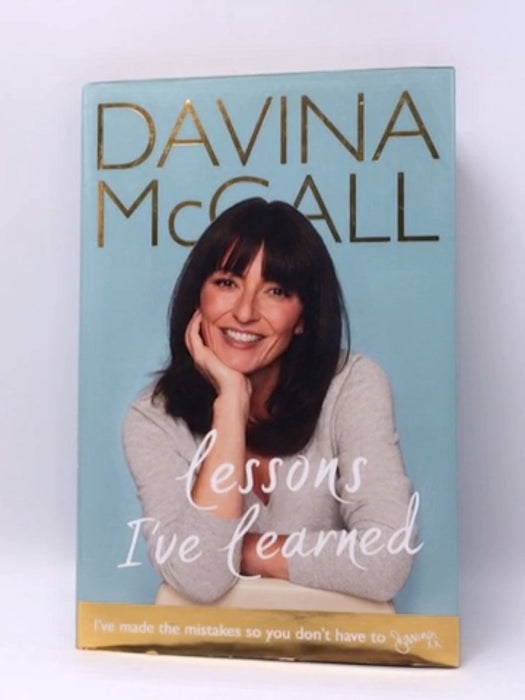 Lessons I've Learned- hardcover  - Davina McCall; 