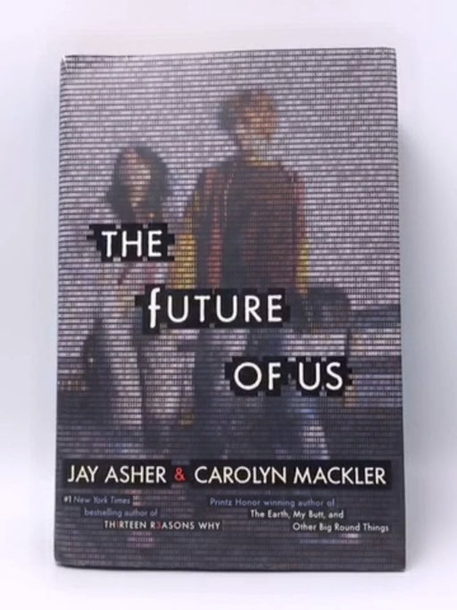 The Future of Us- Hardcover  - Jay Asher; Carolyn Mackler; 