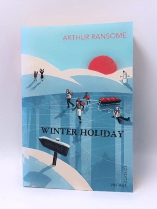 Winter Holiday - Arthur Ransome; 