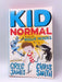 Kid Normal & The Rogue Heroes -  Greg James ; Chris Smith;  Erica Salcedo