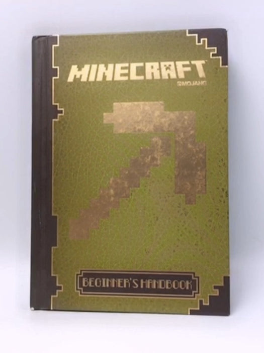 Minecraft Beginner's Handbook- Hardcover - Minecraft Books Staff